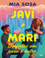 Javi e Mari desfeitos um para o outro - Mia Sosa.epub